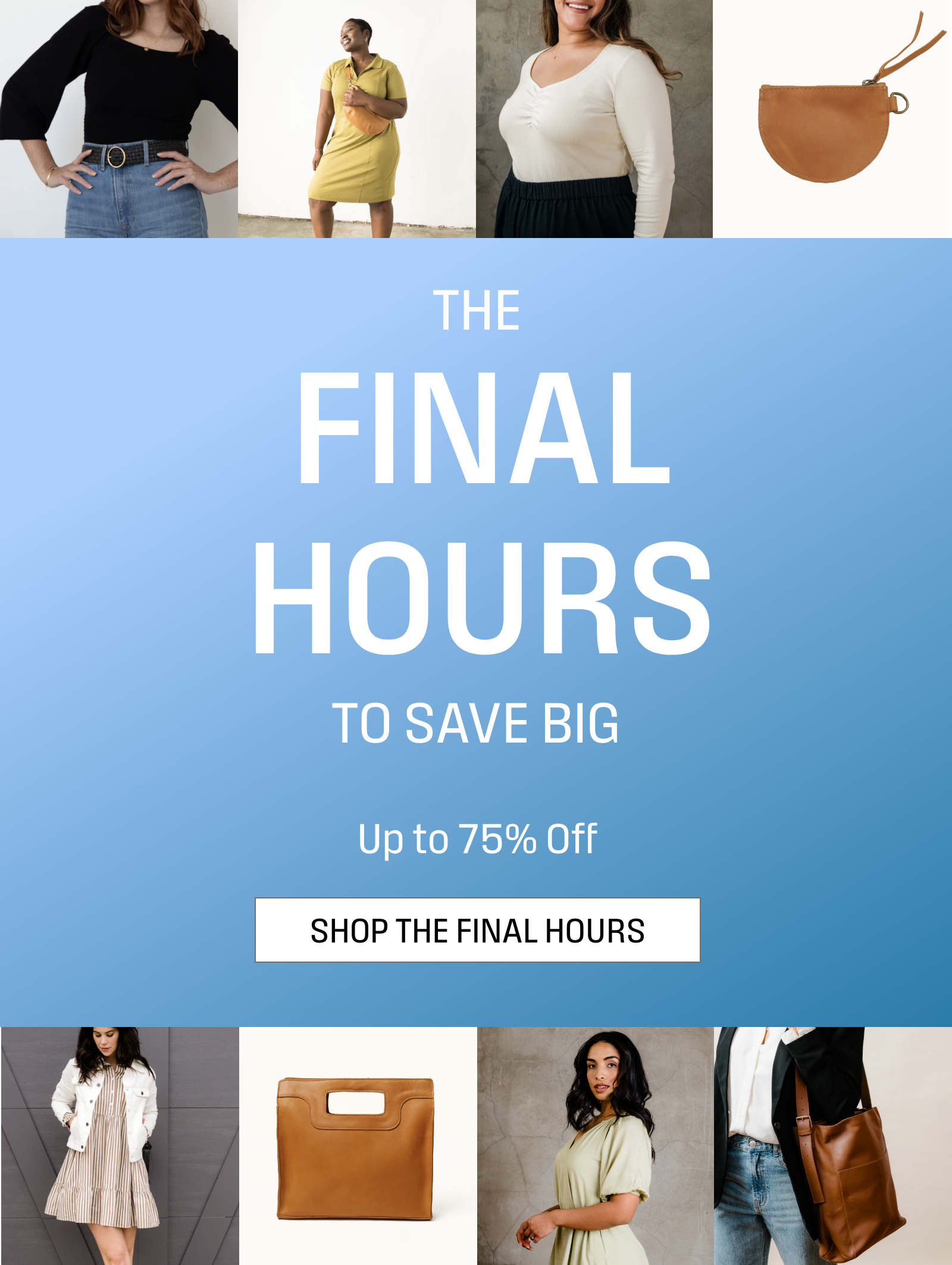 The final hours to save big, up to 75% off