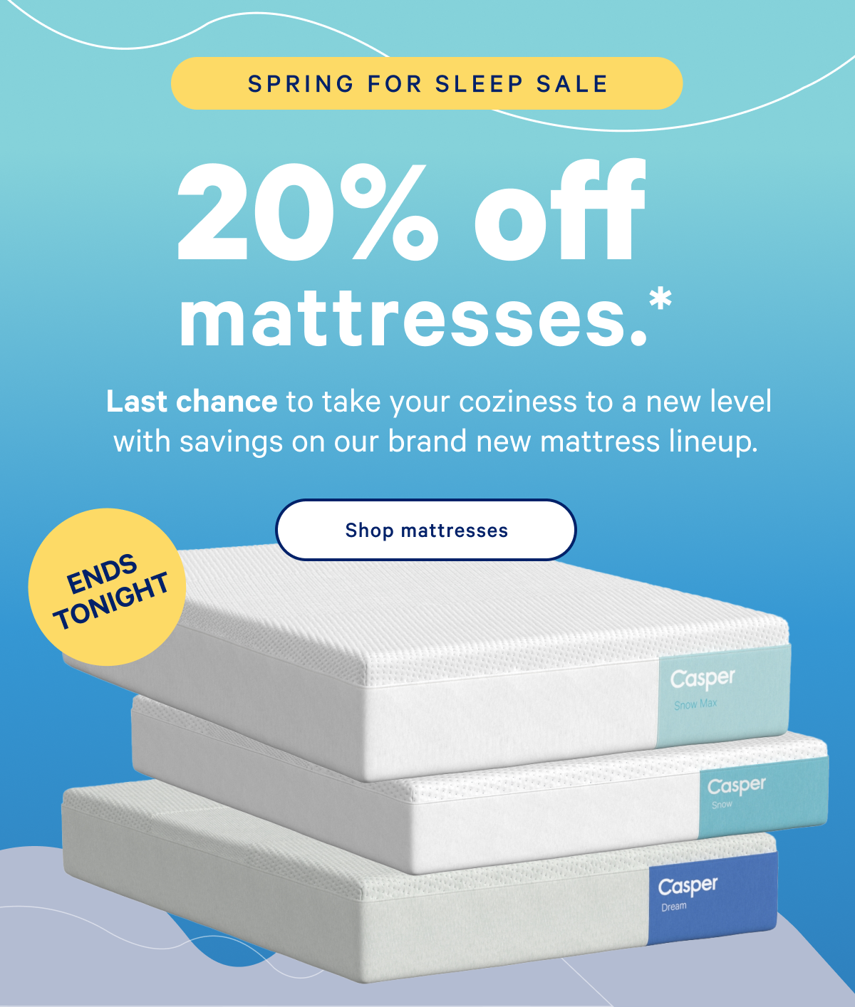 20% off ALL mattresses.* >> Shop mattress >>