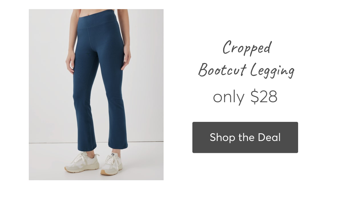 Cropped Bootcut Legging only $28, Shop the deal