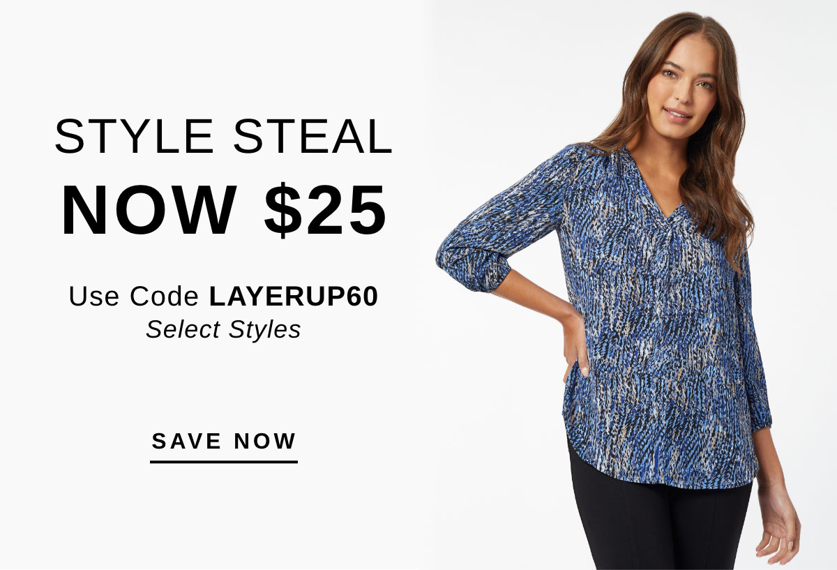 STYLE STEAL NOW $25 | SAVE NOW