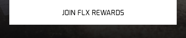 JOIN FLX REWARDS