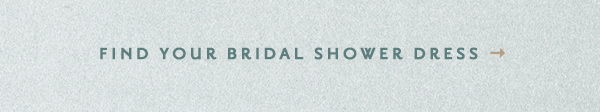 find your bridal shower dress