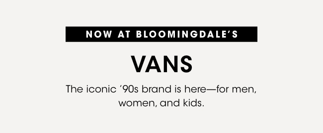 New at Bloomingdale's: VANS