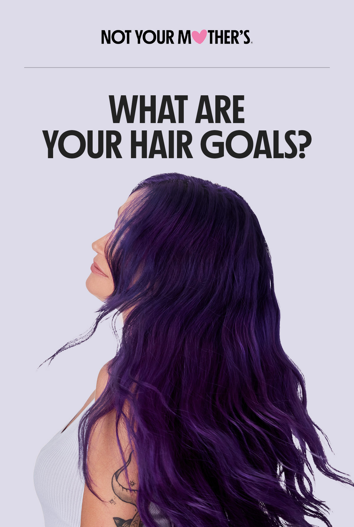 NOT YOUR MOTHERS / WHAT ARE YOUR HAIR GOALS!