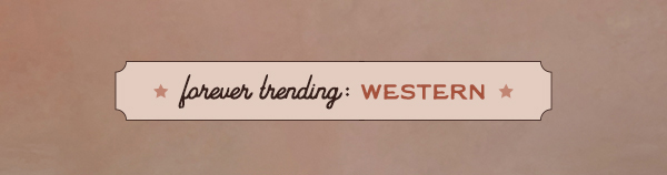 forever trending: western