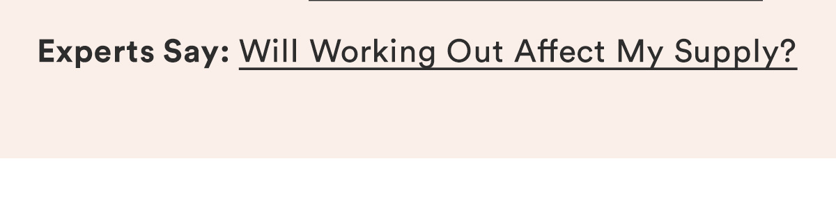 Experts Say: Will Working Out Affect My Supply?