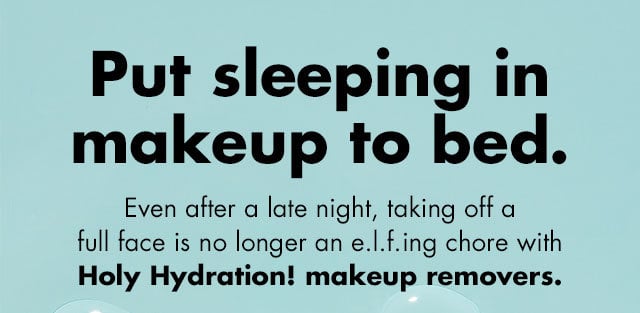 put sleeping in makeup to bed.