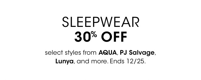 SLEEPWEAR: 30% OFF