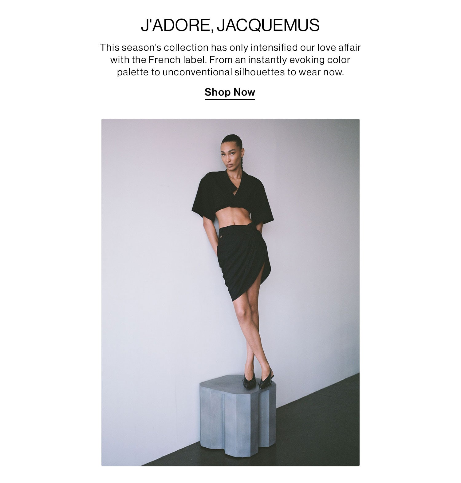 J'ADORE, JACQUEMUS. This season’s collection has only intensified our love affair with the French label. From an instantly evoking color palette to unconventional silhouettes to wear now. Shop Now