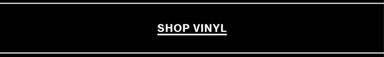 SHOP VINYL