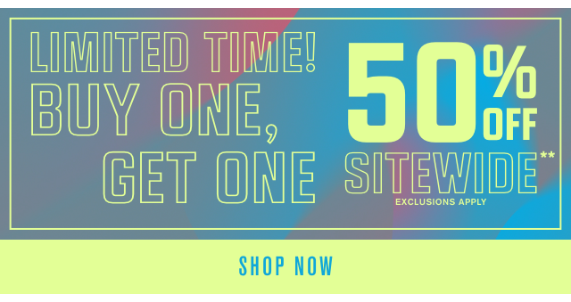 Limited Time! Buy One Get One 50% Off Sitewide Exclusions Apply Shop Now