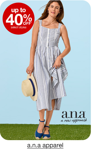 up to 40% off* select styles a.n.a apparel