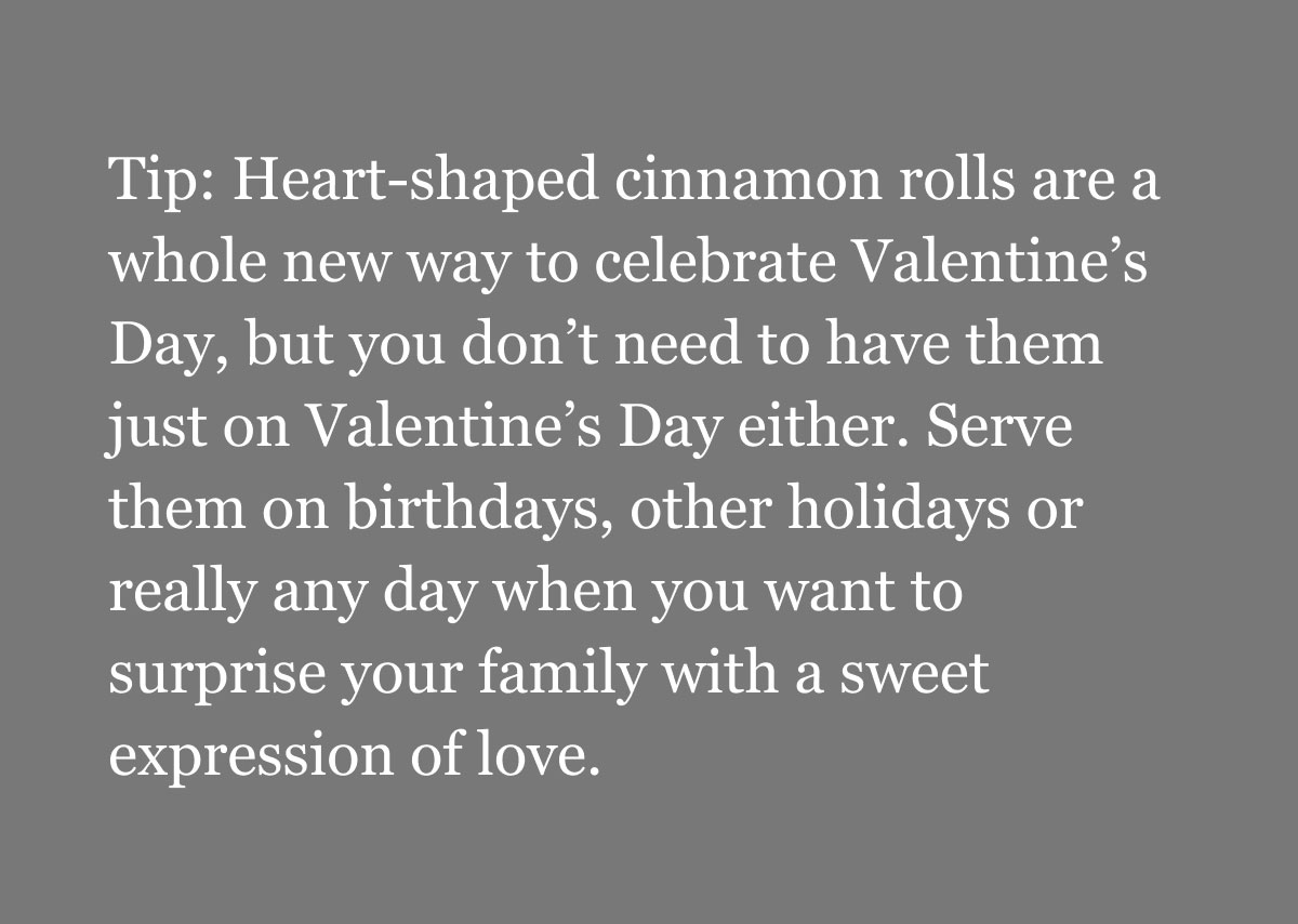 Tip: Heart-shaped cinnamon rolls are a whole new way to celebrate Valentine's Day