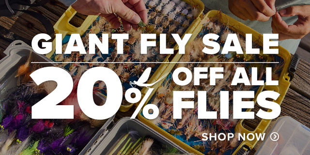 Giant Fly Sale 20% off All Flies