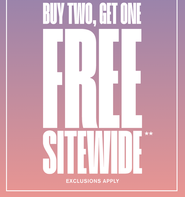 Limited Time! Buy Two, Get One Free Sitewide. Exclusions Apply. Shop Now