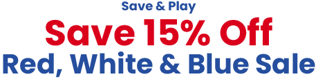 Save & Play - Save 15% Off Red, White & Blue Sale