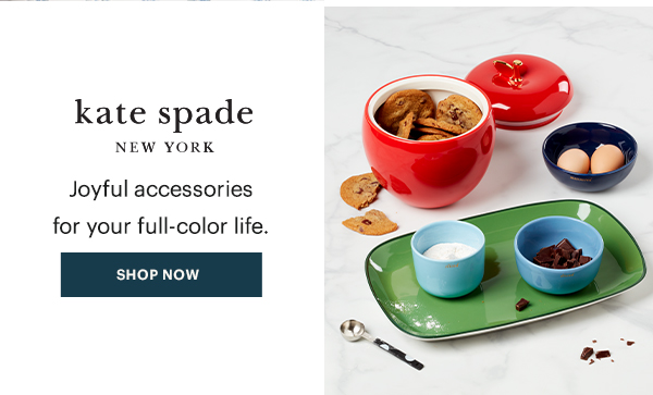 kate spade NEW YORK  Joyful accessories for your full-color life.  [SHOP NOW]