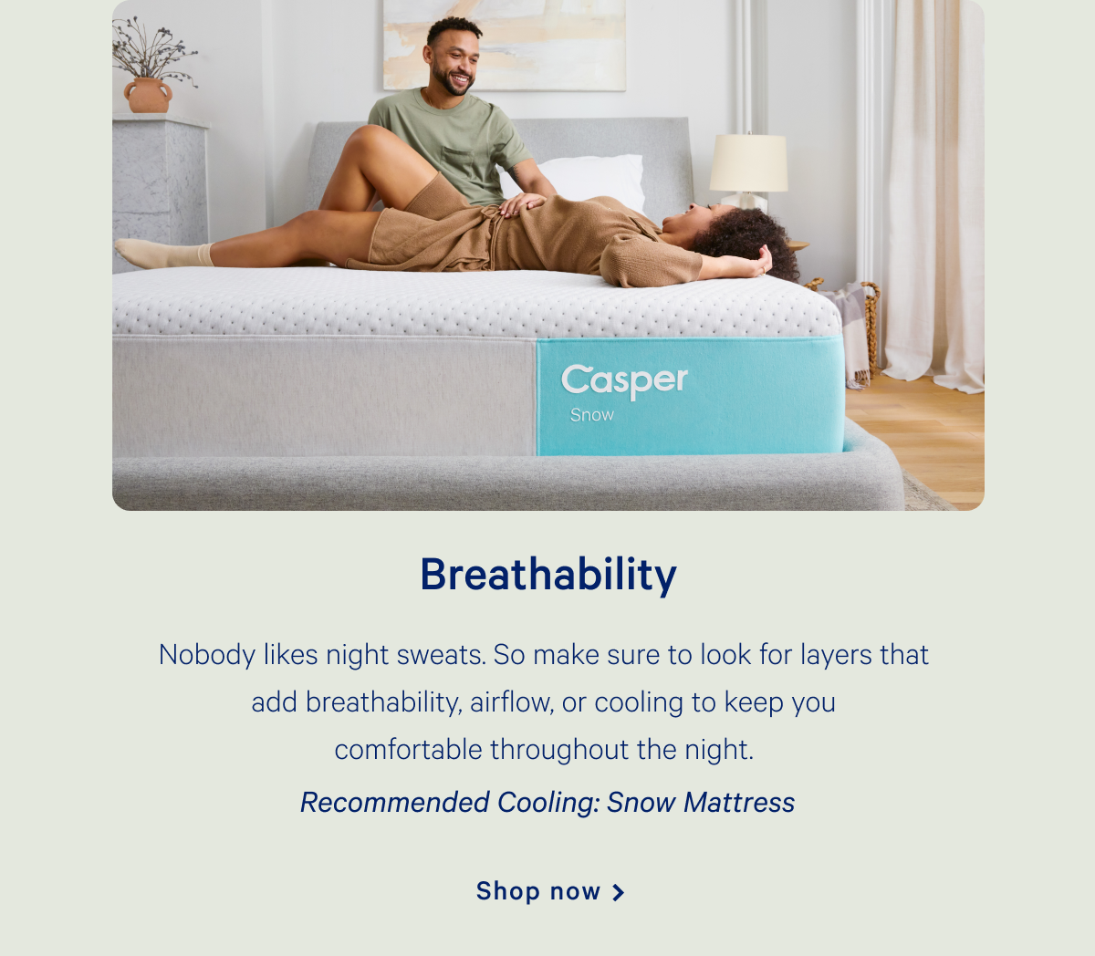 Breathability >> Recommended Cooling: Snow Mattress >> Shop now >>