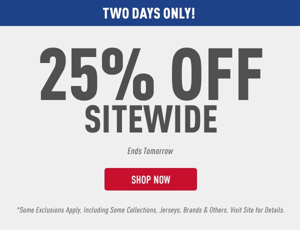 25% Off Sitewide! Today And Tomorrow Only!