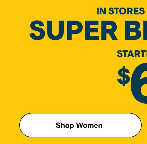 Super Big Deals Starting at $6.99 Shop Women