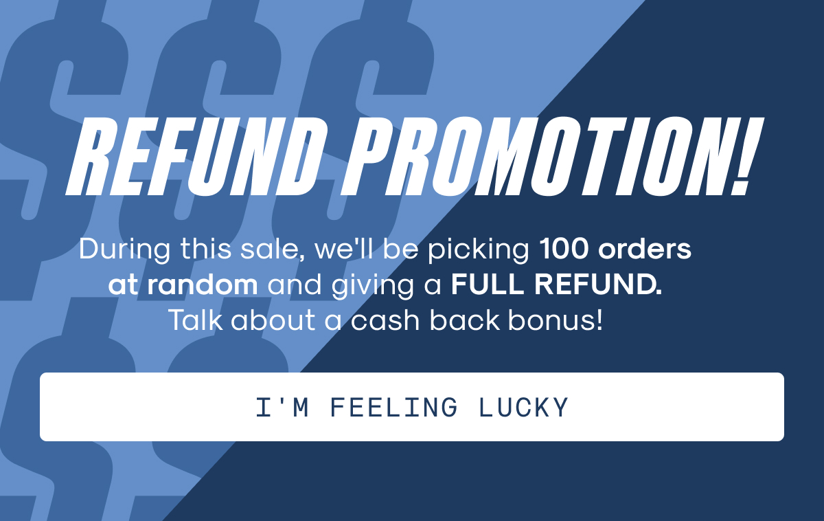 Refund Promotion!