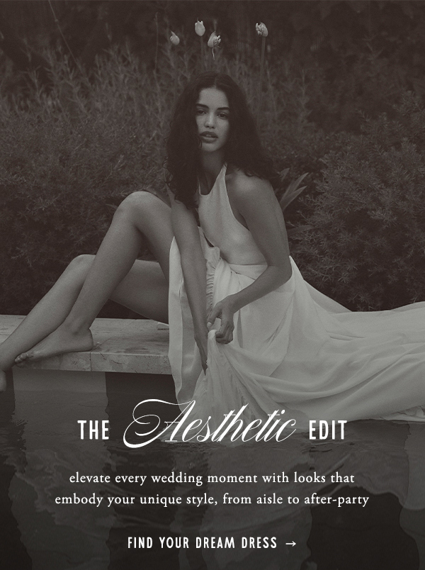 the aesthetic edit. find your dream dress.