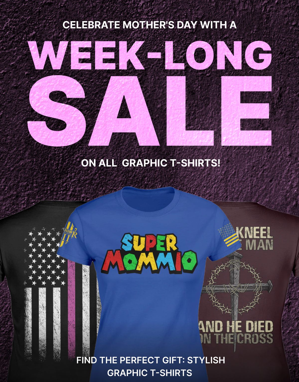 Celebrate Mothers Day With a Week-Long Sale on all graphic t-shirts! - Find the perfect gift: Stylish graphic t-shirts