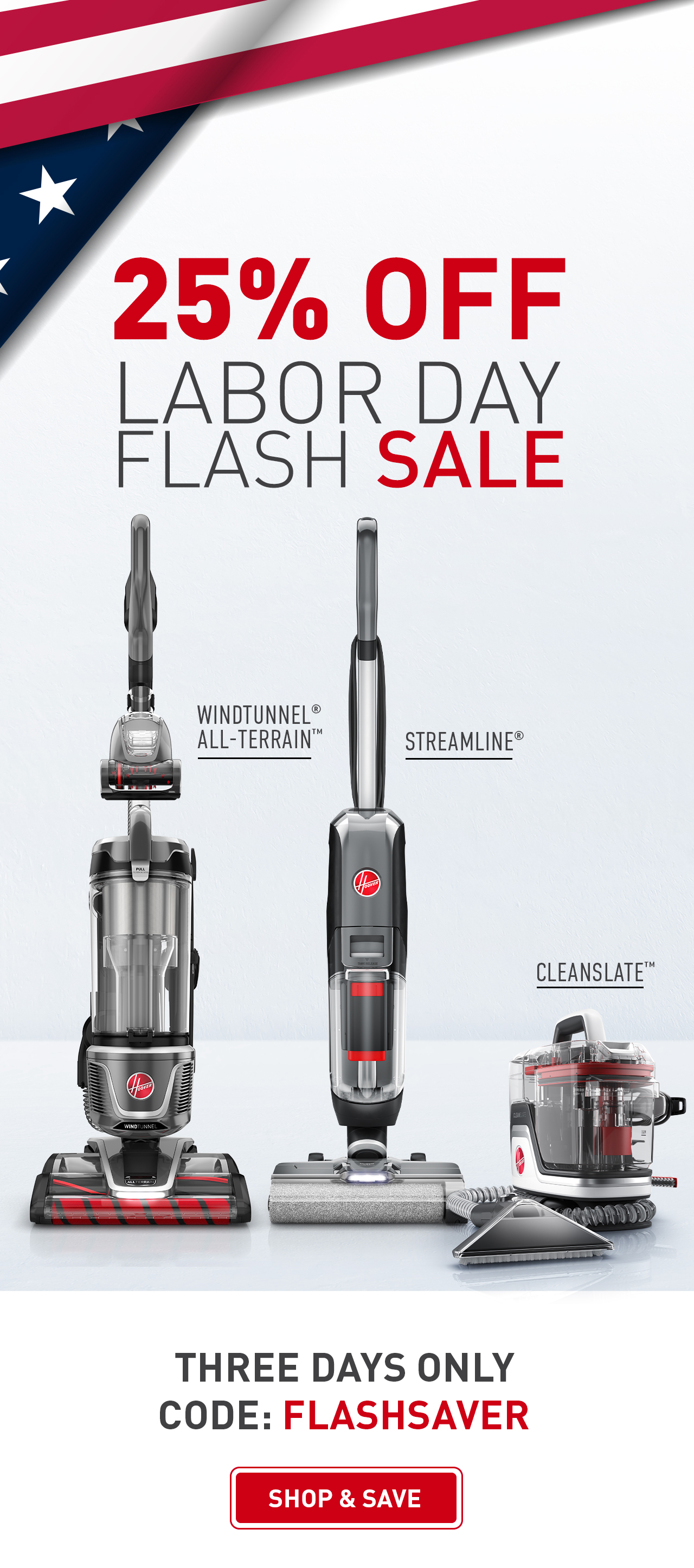 25% Off Labor Day Flash Sale. Three Days Only with Code: FLASHSAVER - Exclusions Apply