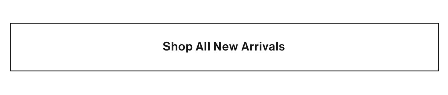 Shop All New Arrivals