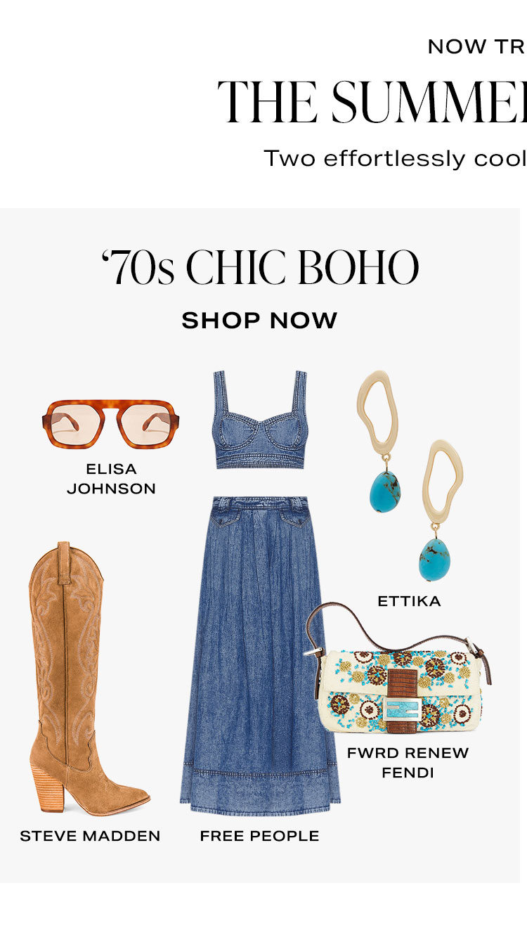 Now Trending. 70s Boho. Shop Now