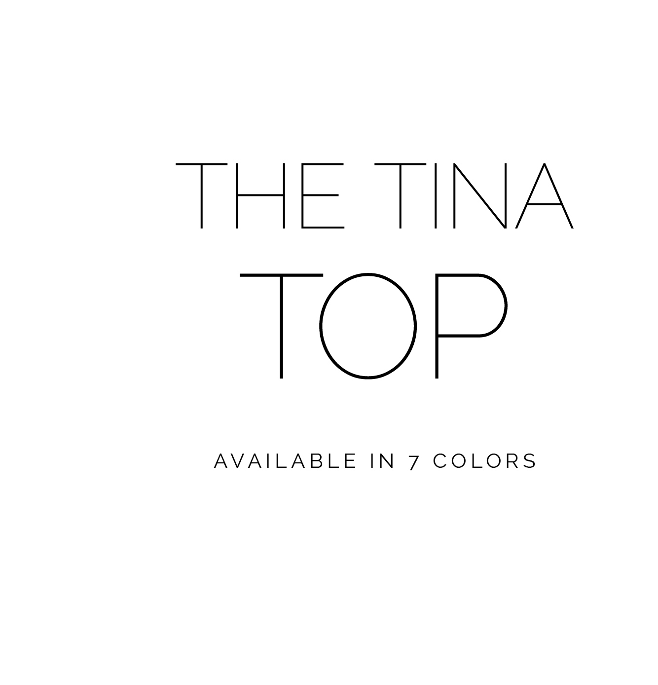 Three Ways to Wear the Tina Top - available in 7 colors