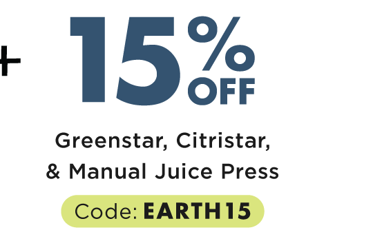 Save 15% on Greenstar Juicers, Citristar and Manual Juice Press with code EARTH15 valid through 4/22/24.