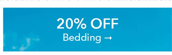 20% OFF BEDDING