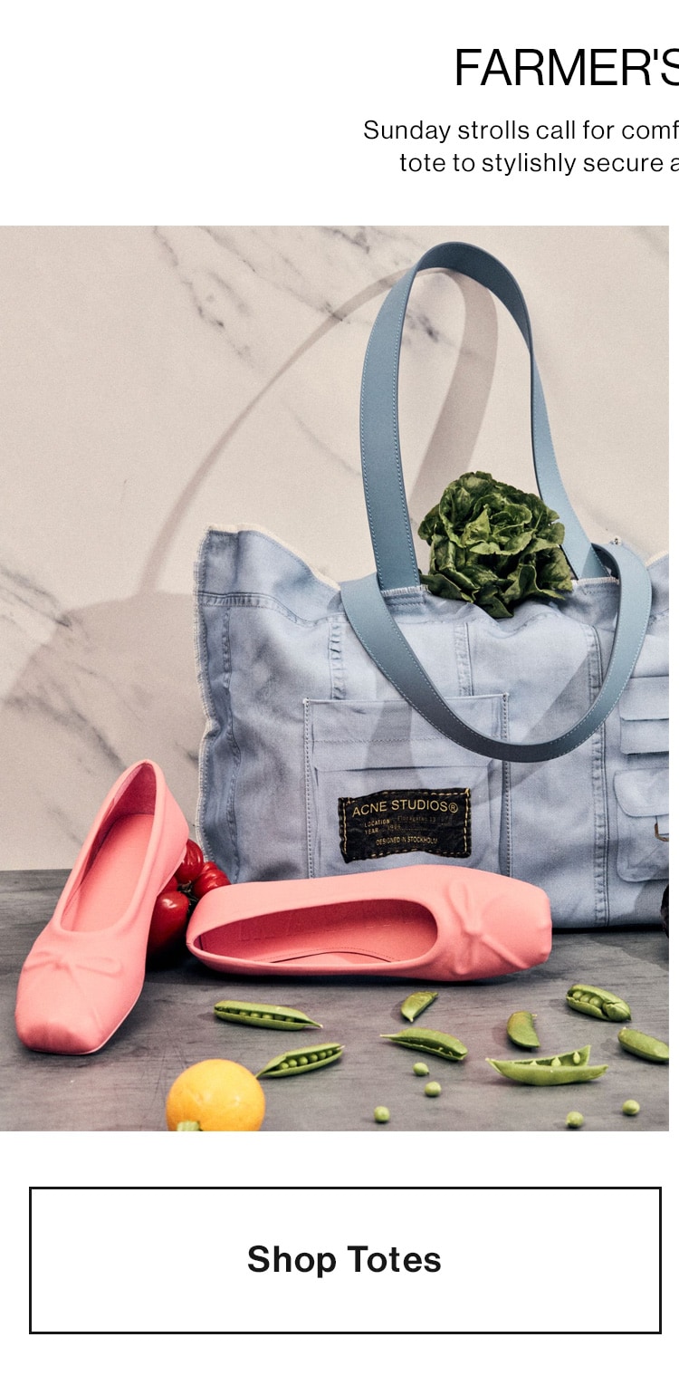 FARMER'S MARKET. Sunday strolls call for comfortable flats & an oversized tote to stylishly secure all of your fresh produce. Shop Totes