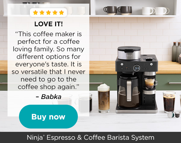 Ninja® Espresso & Coffee Barista System | 5 Stars | LOVE IT! | â€œThis coffee maker is perfect for a coffee loving family. So many different options for everyone's taste. It is so versatile that I never need to go to the coffee shop again.â€ â€“ Babka