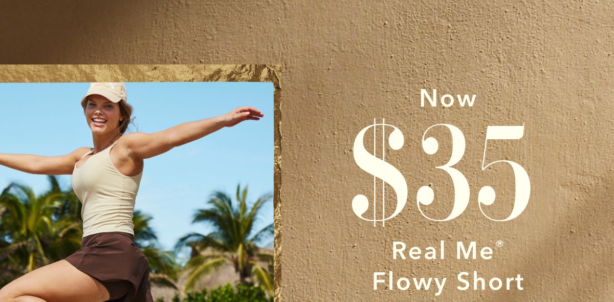 Now $35 Real Me® Flowy Short