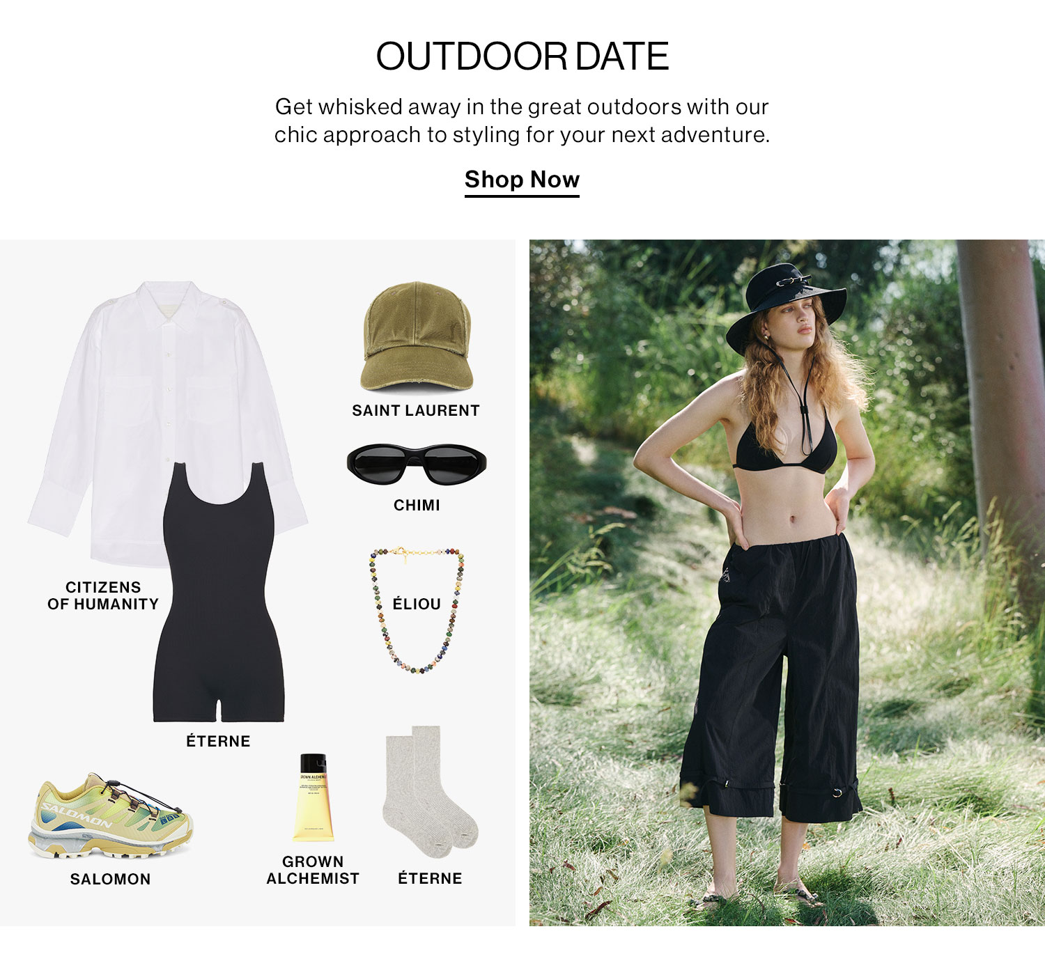 Outdoor Date. Get whisked away in the great outdoors with our chic approach to styling for your next adventure. Shop Now