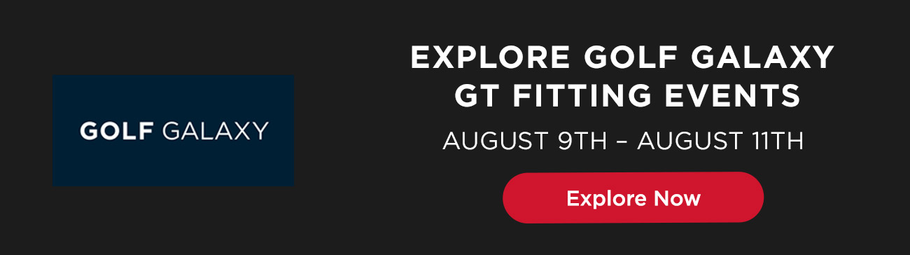 Golf Galaxy GT Fitting Events