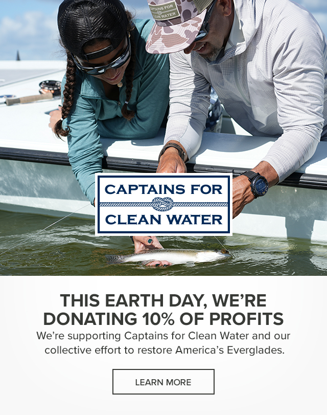 This Earth Day, we’re donating 10% of profits. We’re supporting Captains for Clean Water and our collective effort to restore America’s Everglades.