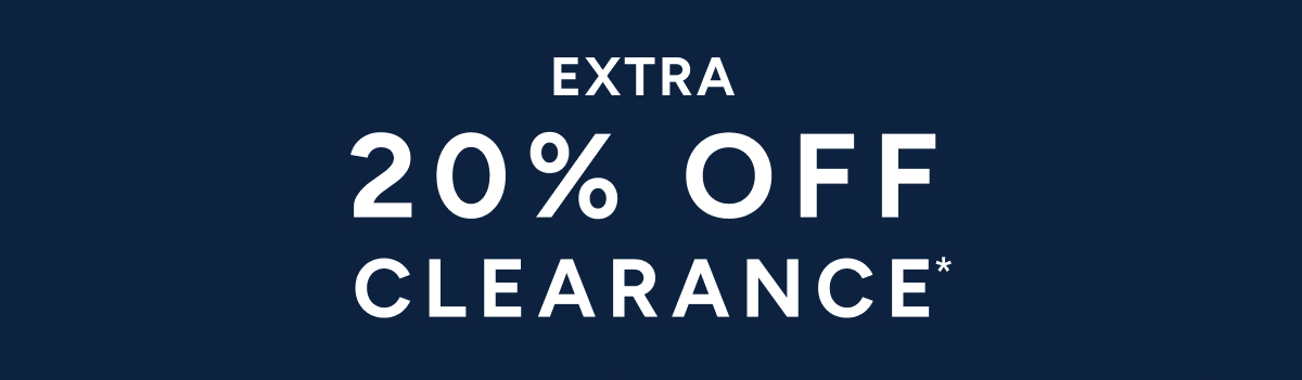 Extra 20% off clearance*