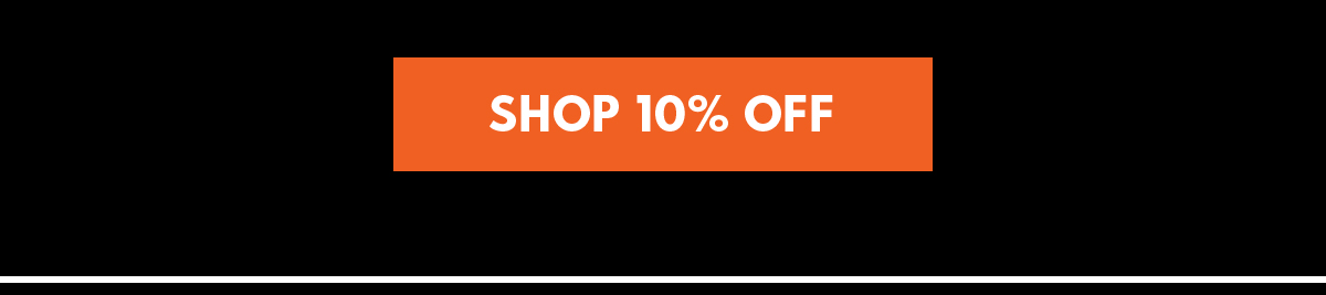 SHOP 10% OFF