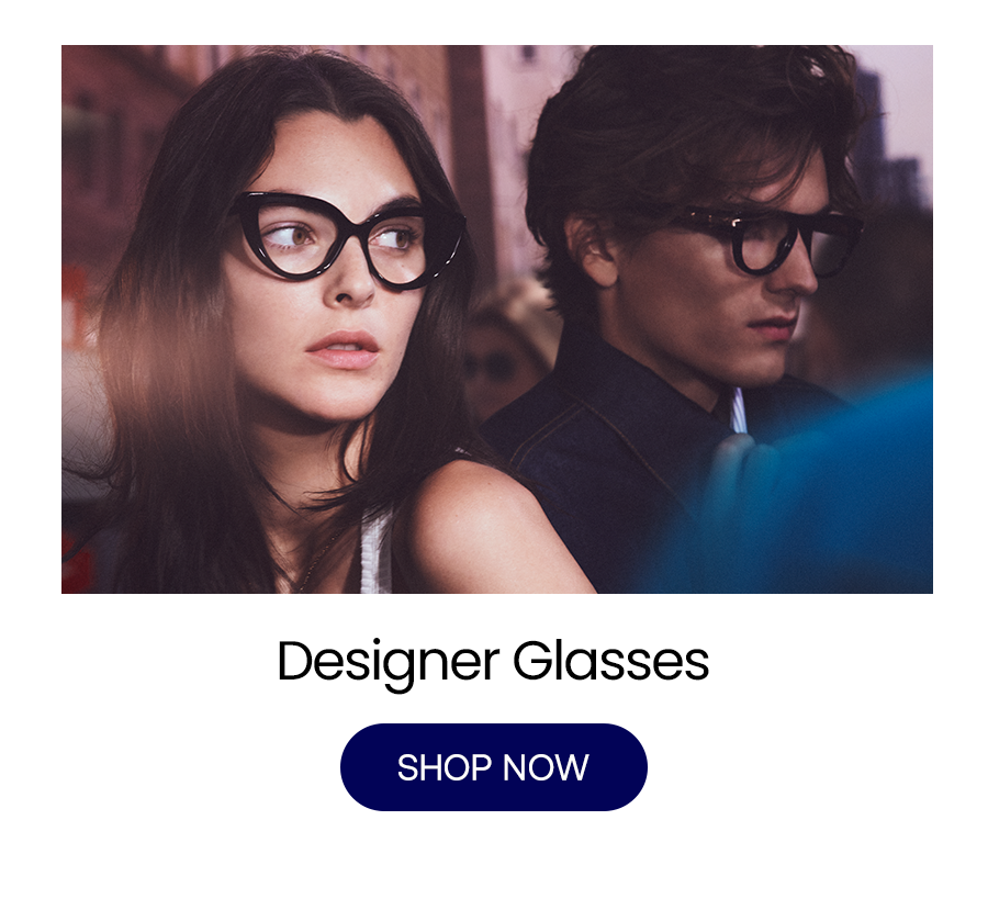 DESIGNER GLASSES