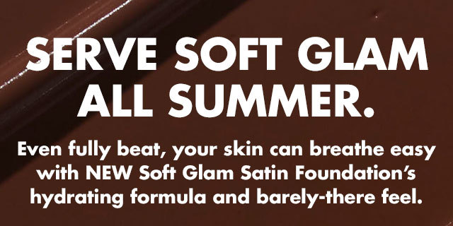 serve soft glam all summer