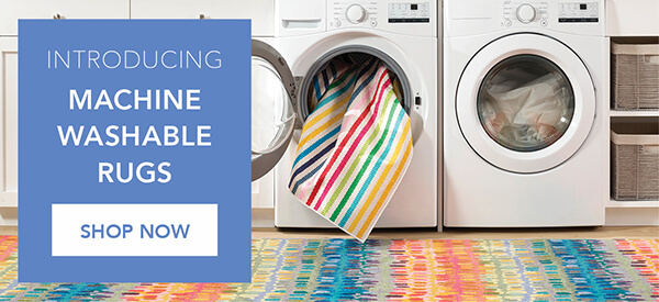 Introducing Machine Washable Rugs