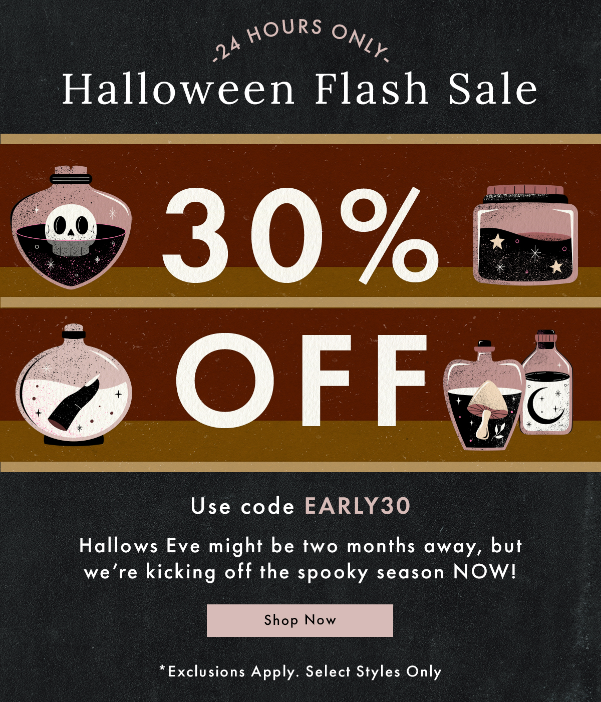 Halloween Flash Sale | Shop Now