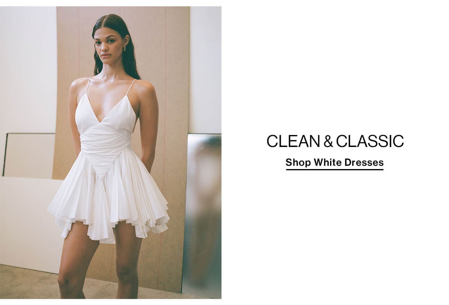 CLEAN & CLASSIC CTA: SHOP WHITE DRESSES