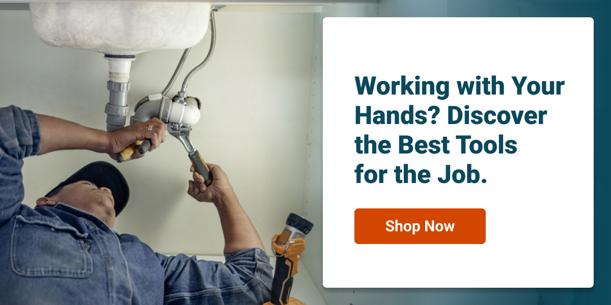 Working with Your Hands? Discover the Best Tools for the Job.