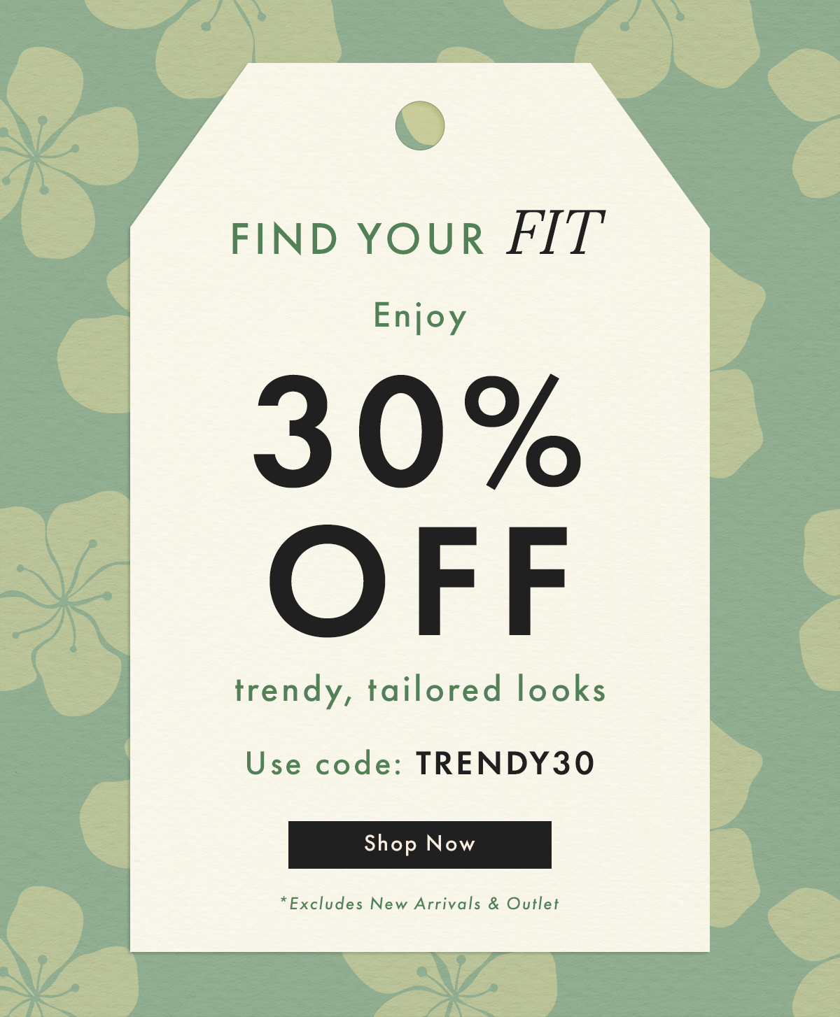 Enjoy 30% Off Trendy, Tailored Looks | Shop Now