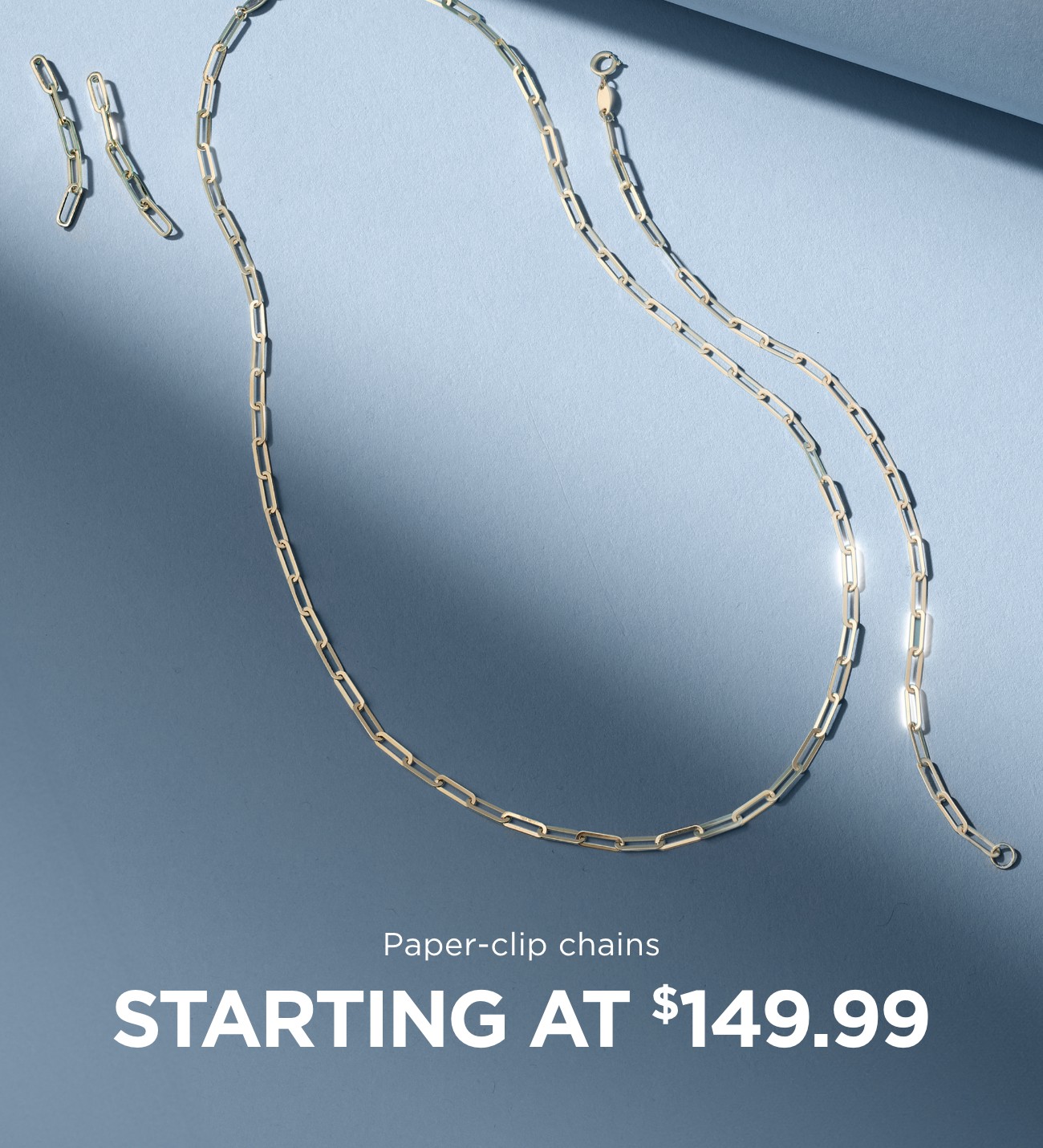 Paper-clip chains | STARTING AT $149.99