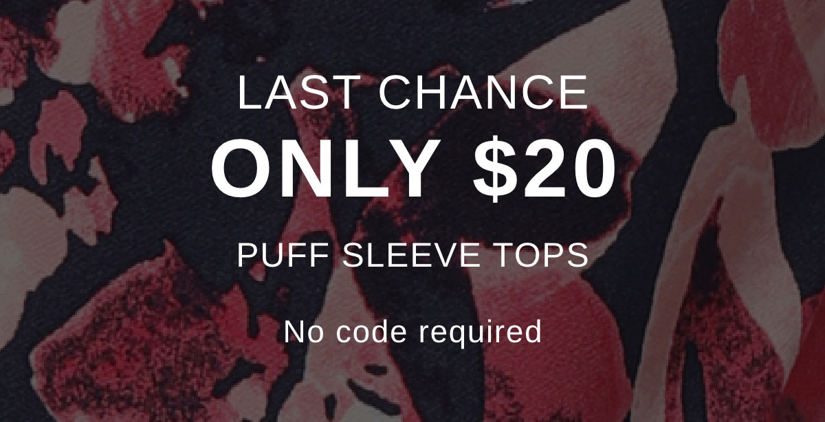 LAST CHANCE ONLY $20 PUFF SLEEVE TOPS